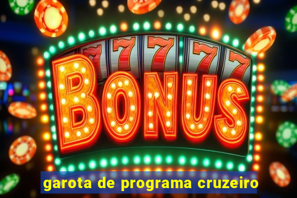 garota de programa cruzeiro